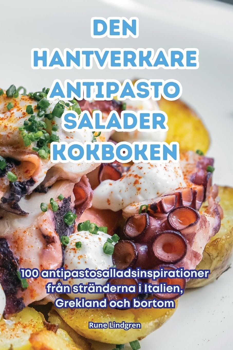DEN HANTVERKARE ANTIPASTO SALADER KOKBOKEN