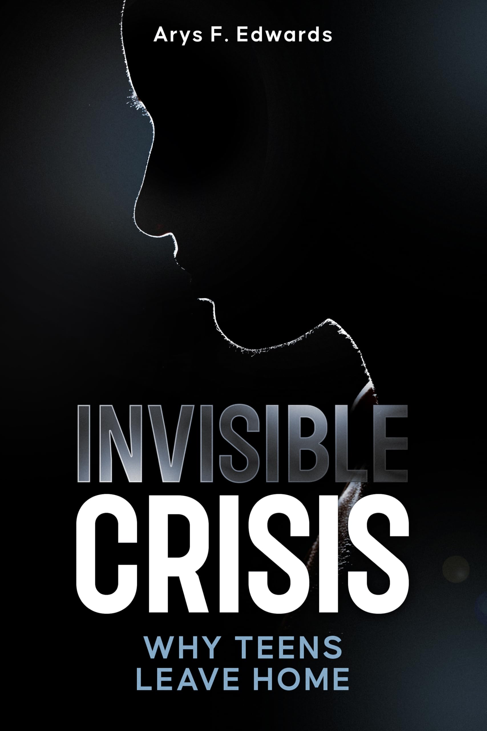 Invisible Crisis: Why Teens Leave Home