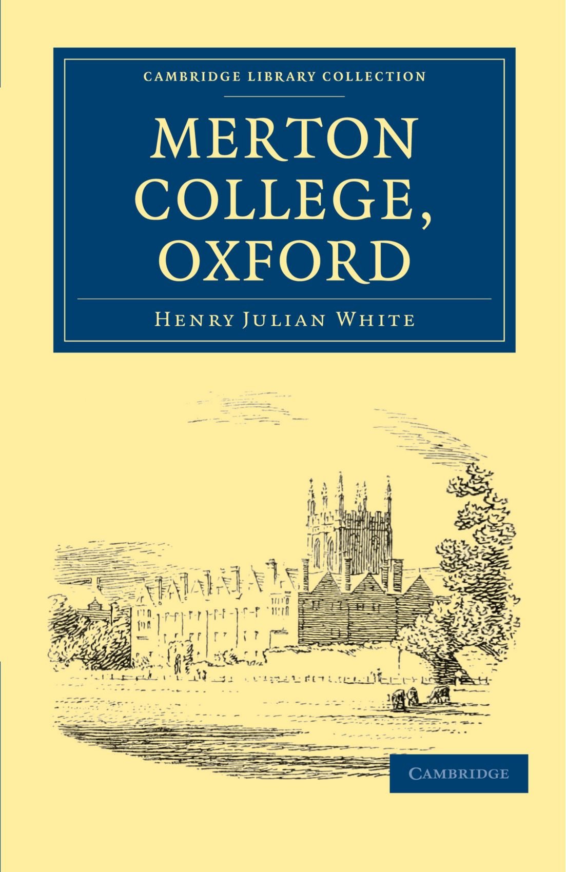 Merton College, Oxford (Cambridge Library Collection - British and Irish History, General)
