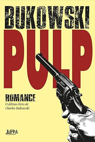 Pulp – Charles Bukowski