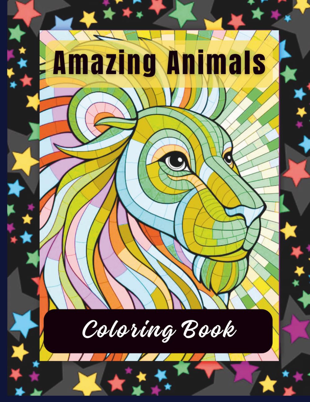 Amazing Animals: Adult Coloring Book, Stress Relieving Mandala Animal Designs: Relaxing coloring book for adults with hand-drawn mandala-style animal themes.