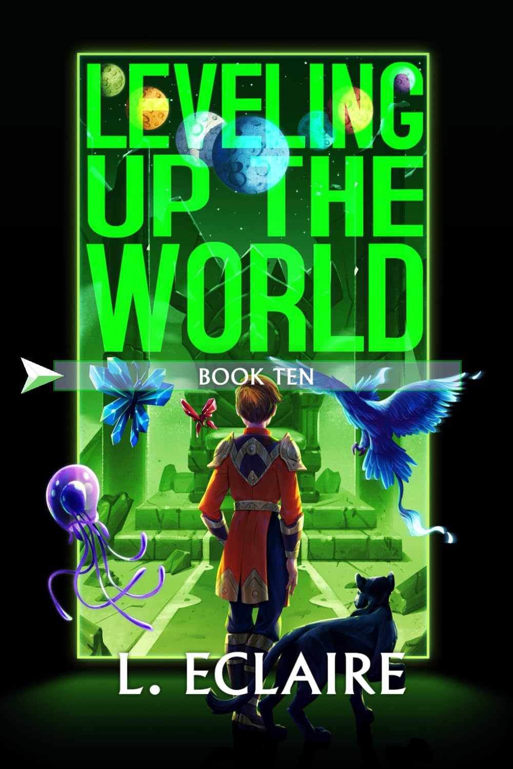 Leveling Up The World 10: A LitRPG Adventure