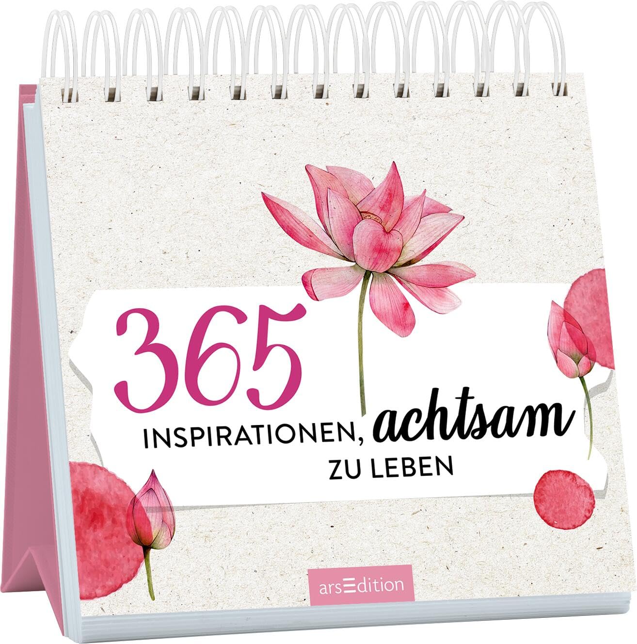 365 Inspirationen, achtsam zu leben: Inspirierende Tischdeko für für mehr Achtsamkeit im Alltag (365 Tage)