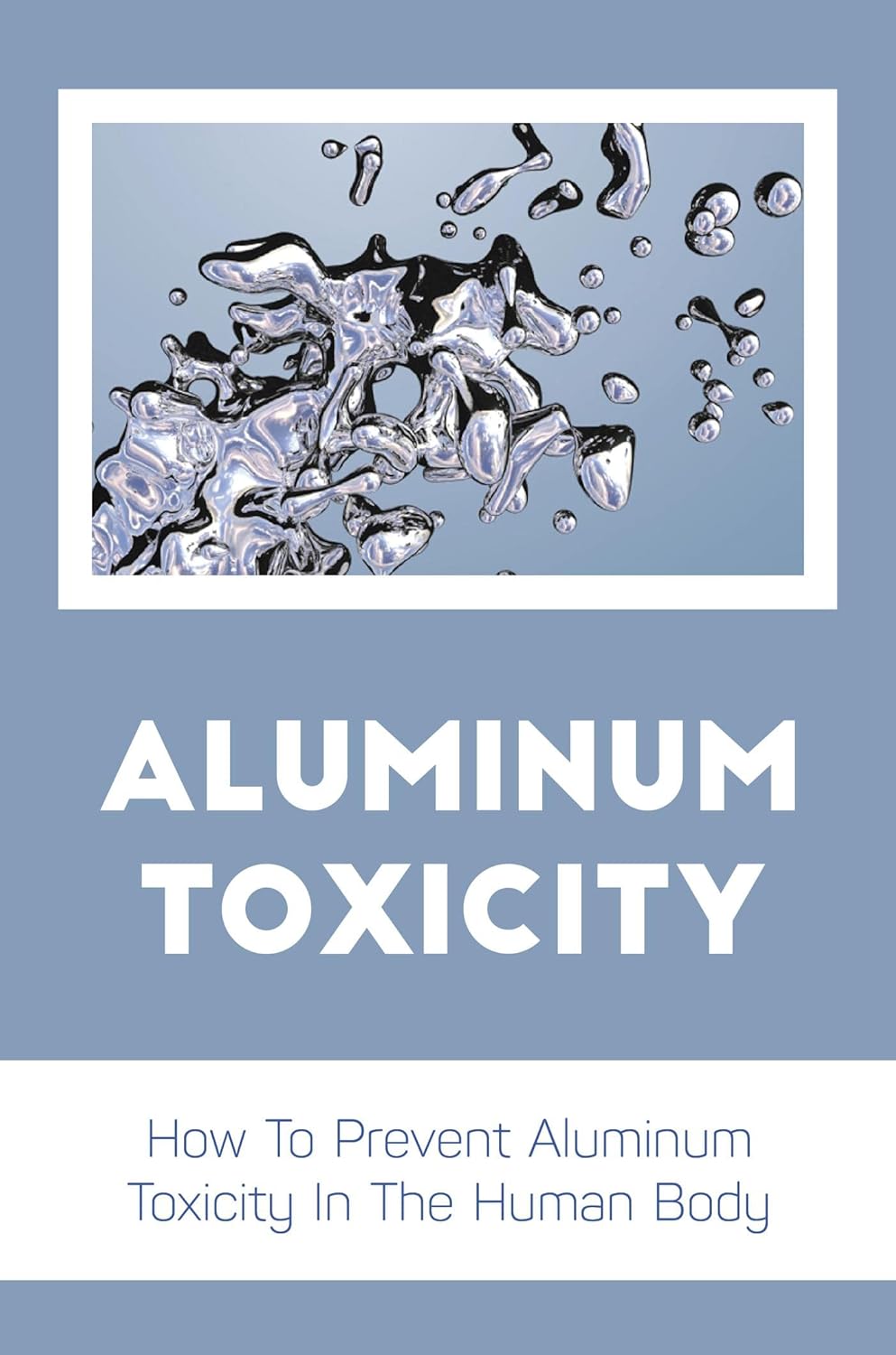 Aluminum Toxicity How To Prevent Aluminum Toxicity In The