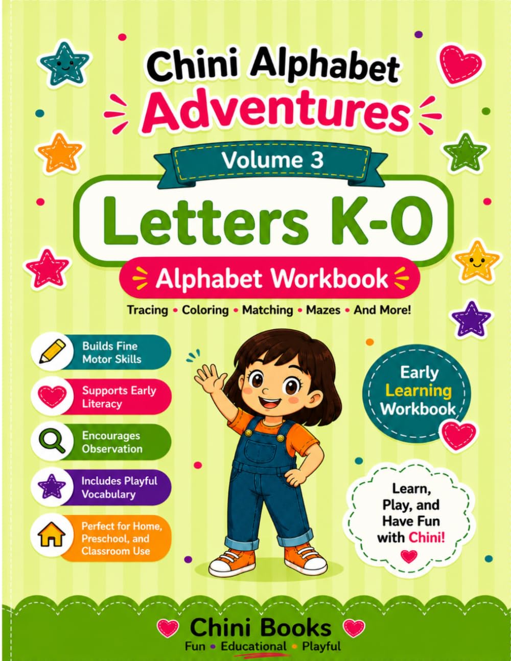 Chini Alphabet Adventures Volume 3 Letters K-O Alphabet Workbook: Tracing, Coloring, Matching, Mazes and Early Learning Activities
