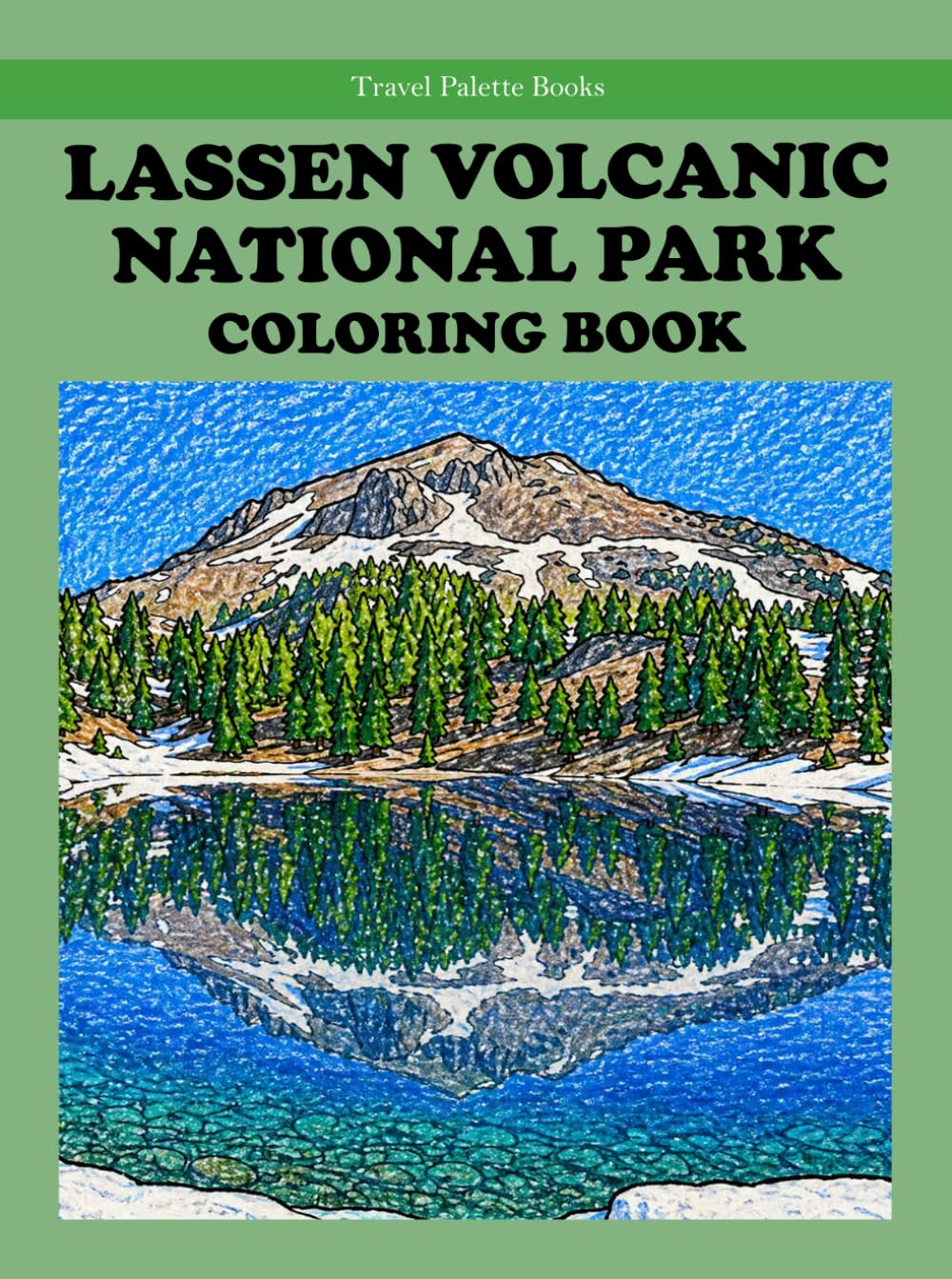Lassen Volcanic National Park Coloring Book (Travel Palette Coloring Books)