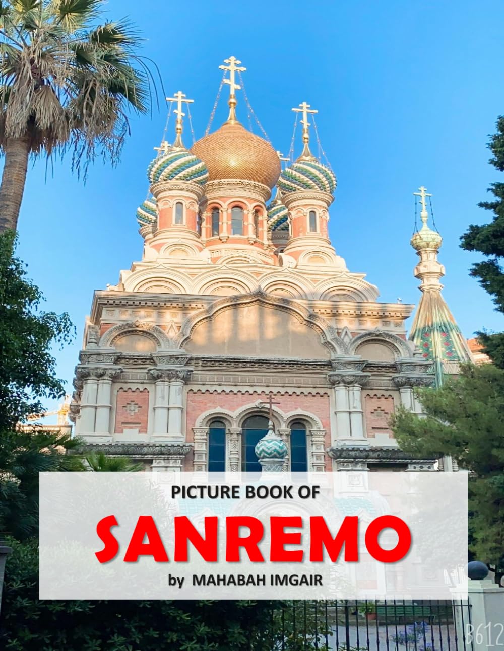 Sanremo: A Stunning Coffee Table Photo Book for Travel and Tourism Enthusiasts