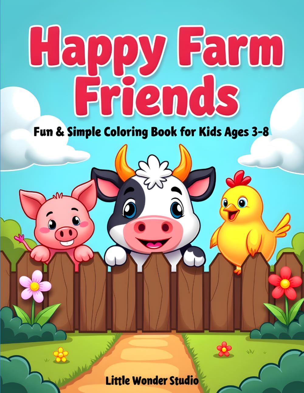 Happy Farm Friends: Fun an Simple Coloring Book For Kids Ages 3-8