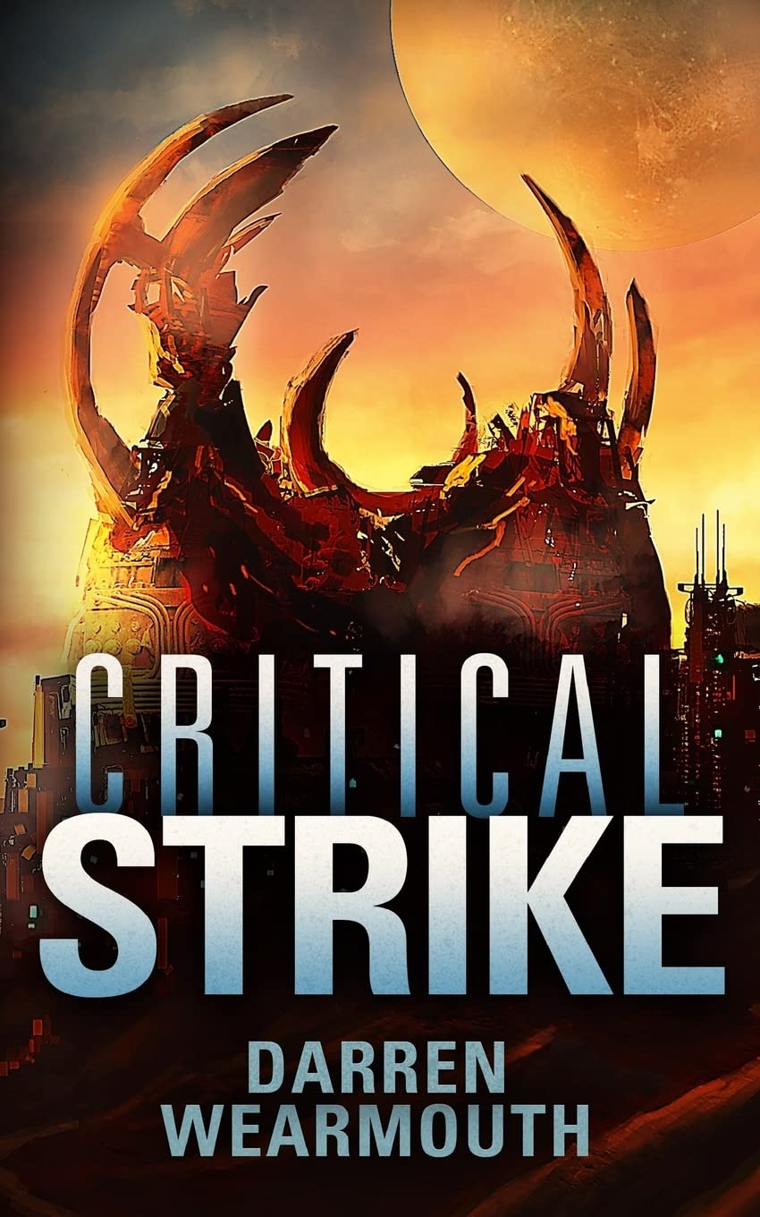 Critical Strike: Volume 3 (The Invasion Trilogy)