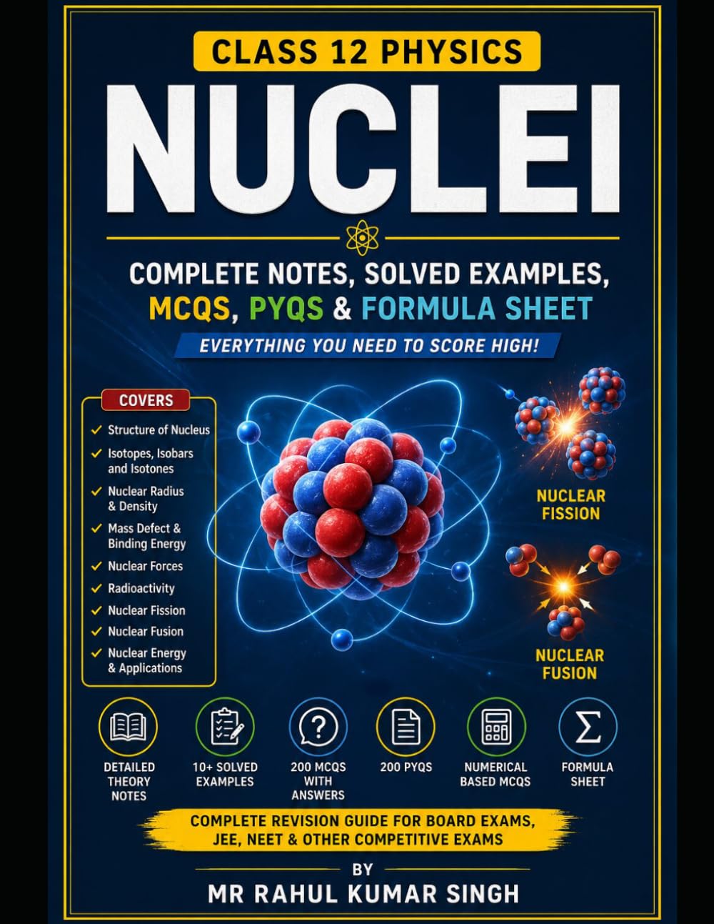 Nuclei: Complete Notes, Solved Examples, MCQs, PYQs & Formula Sheet for Class 12 Physics (Class 12 Physics Chapterwise Master Series)
