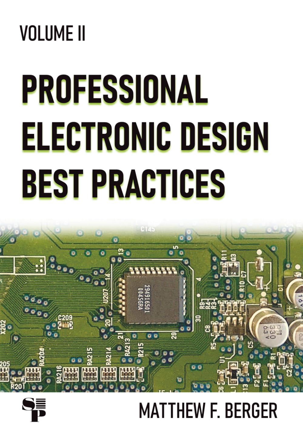 Professional Electronic Design Best Practices, Volume II