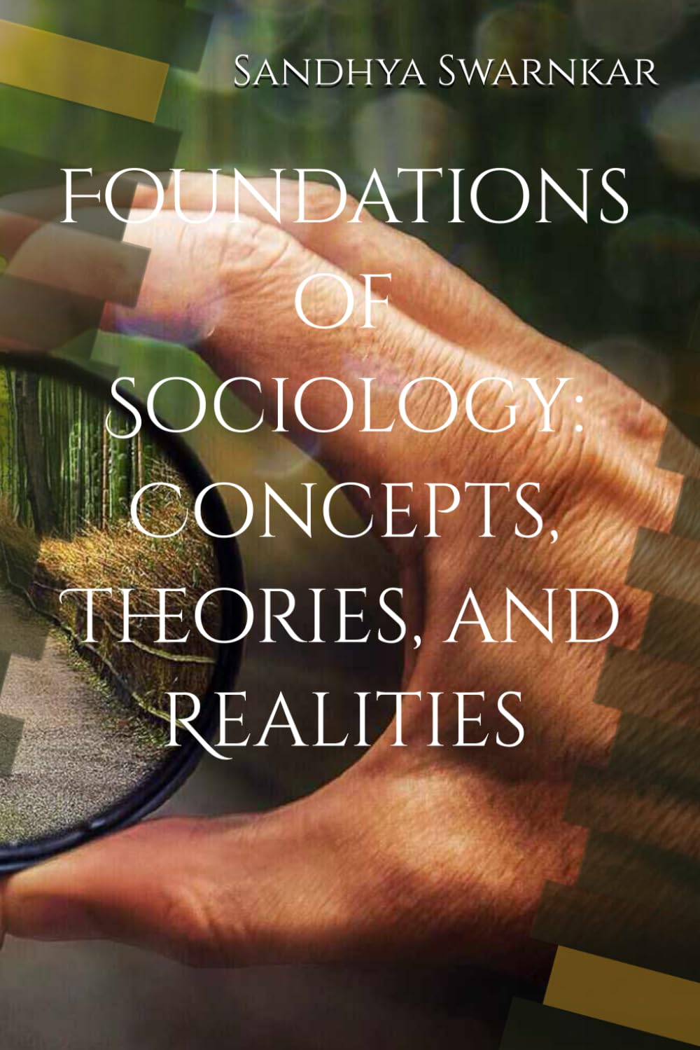 Foundations of Sociology: Concepts, Theories, and Realities