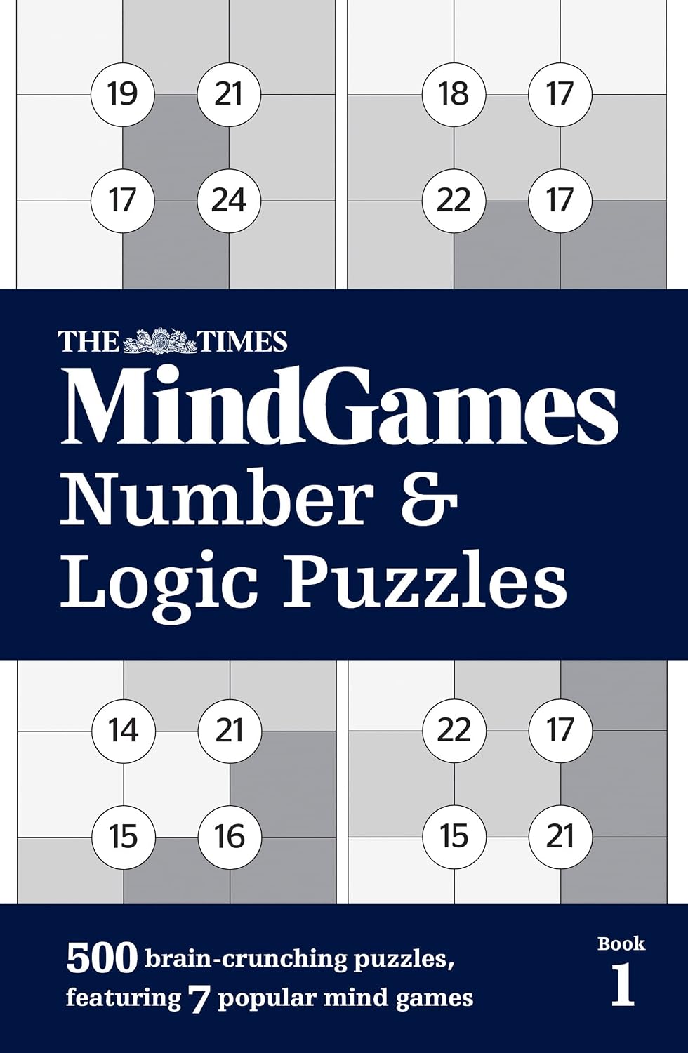 The Times MindGames Number & Logic Puzzles: Book 1 (Times Puzzle Books)