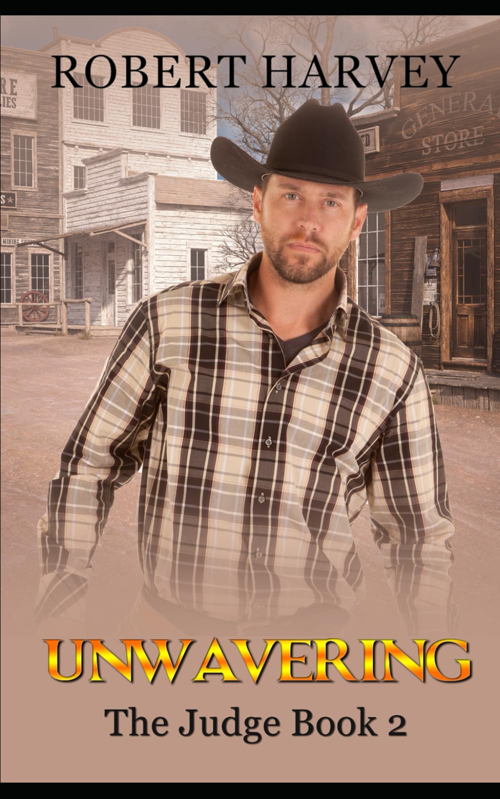 Unwavering: The Judge Book 2, Classic Old West action and adventure