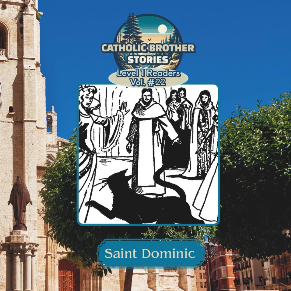 Catholic Brother Stories: Saint Dominic