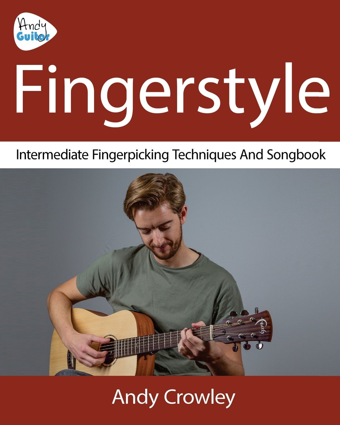 Andy Guitar Fingerstyle: Fingerpicking Guitar Techniques and Songbook