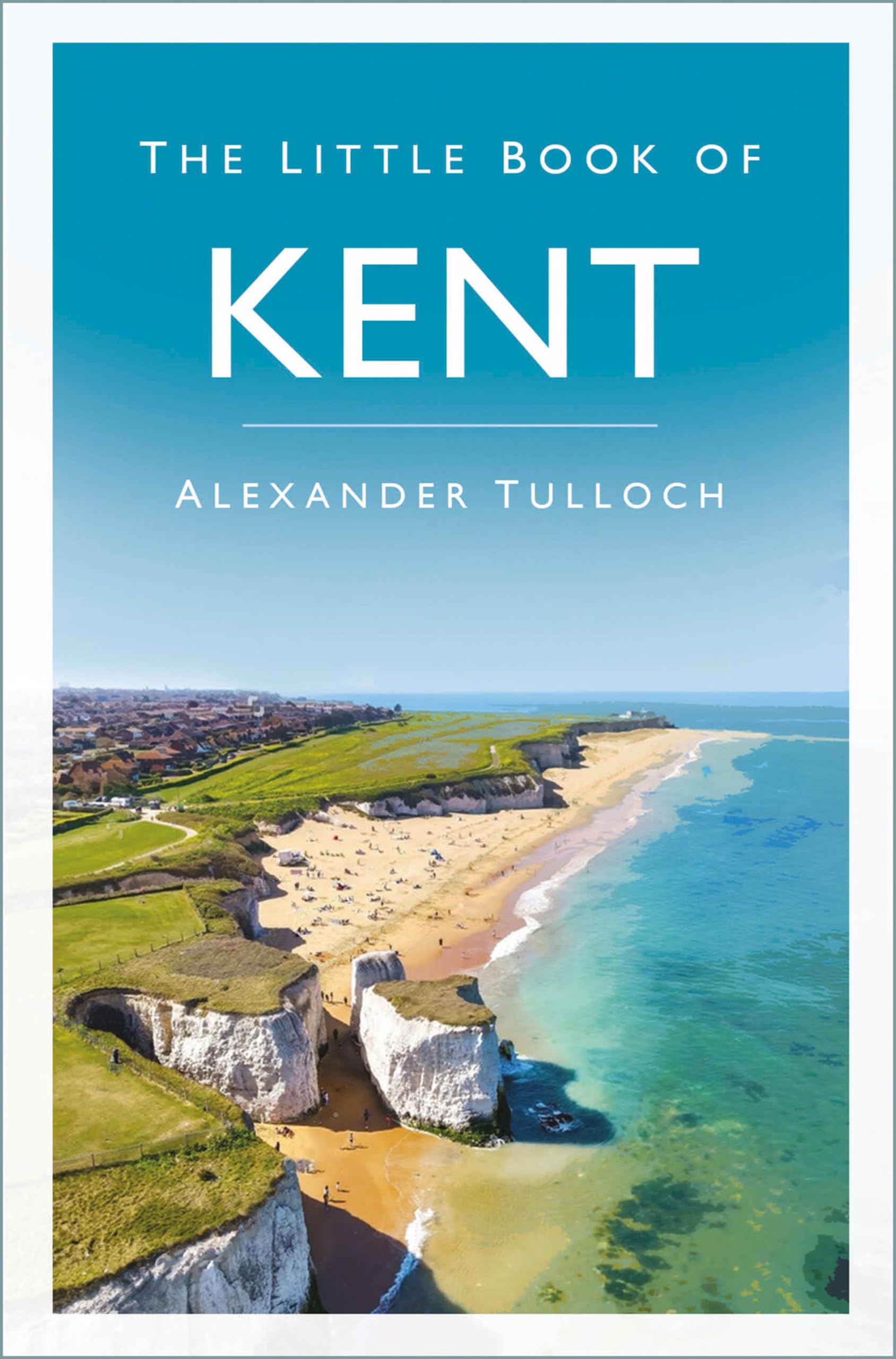 The Little Book of Kent