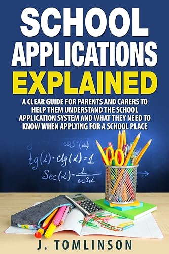 School Applications Explained: A clear guide for parents and carers to help them understand the school application system and what they need to know when applying for a school place