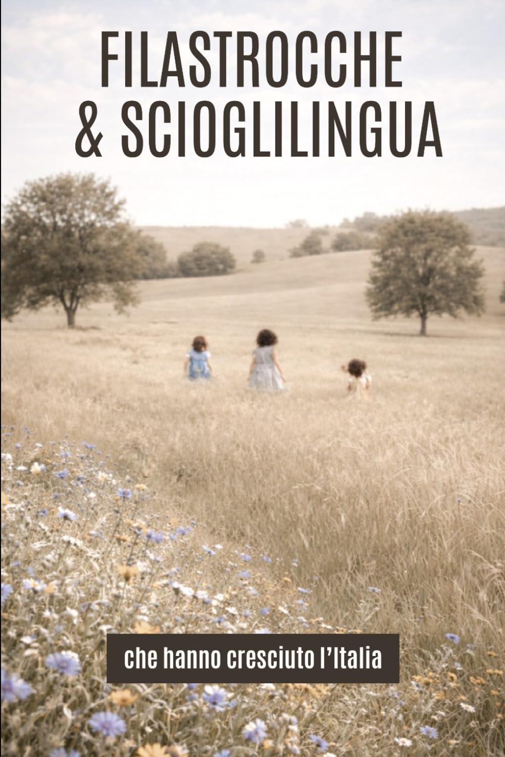 Filastrocche e Scioglilingua Che Hanno Cresciuto l’Italia