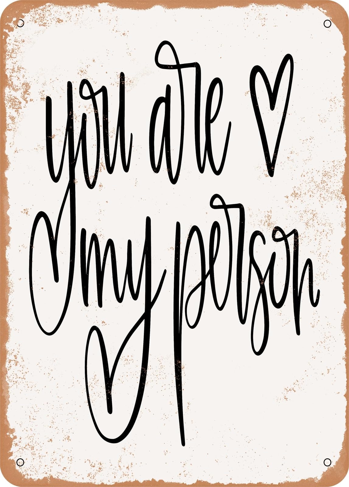 Miaomansenstore Metal Sign - You Are My Person - Vintage Look Home Decor