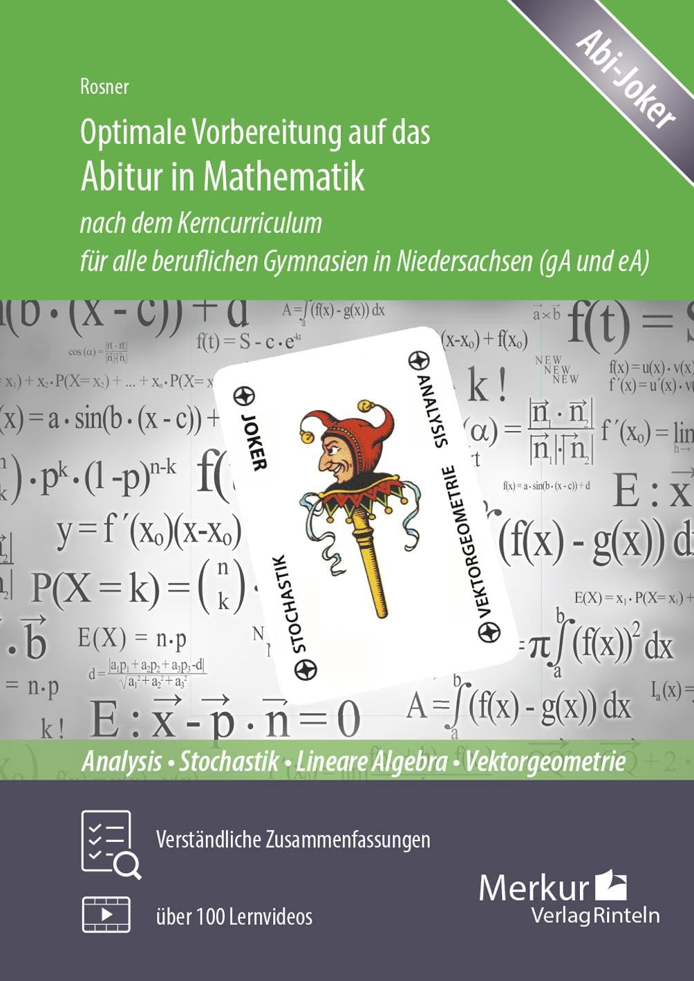 Optimale Vorbereitung auf das Abitur in Mathematik nach dem Kerncurriculum: für alle beruflichen Gymnasien in Niedersachsen (gA und eA): Verständliche ... Gymnasien in Niedersachsen (gA und eA)