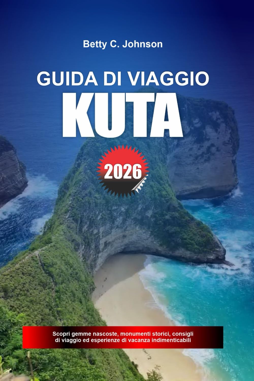 GUIDA DI VIAGGIO KUTA 2026: Scopri gemme nascoste, monumenti storici, consigli di viaggio ed esperienze di vacanza indimenticabili