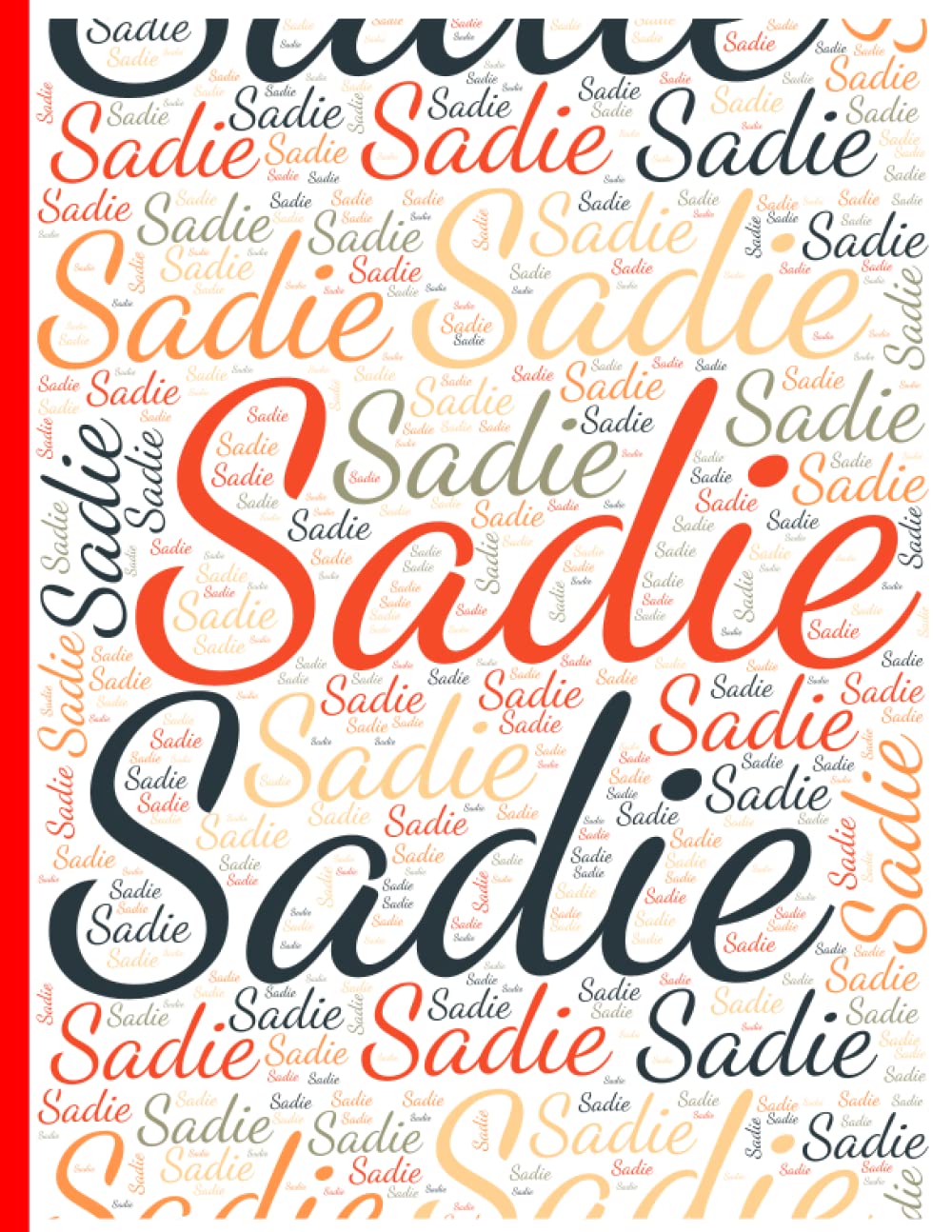 Sadie: 222 pages, size 8.5" x 11", white paper with light grey lines, Journal, Sketchbook, Notebook, Diary, white cover filled with wordcloud made of ... colors and directions and a red spline.