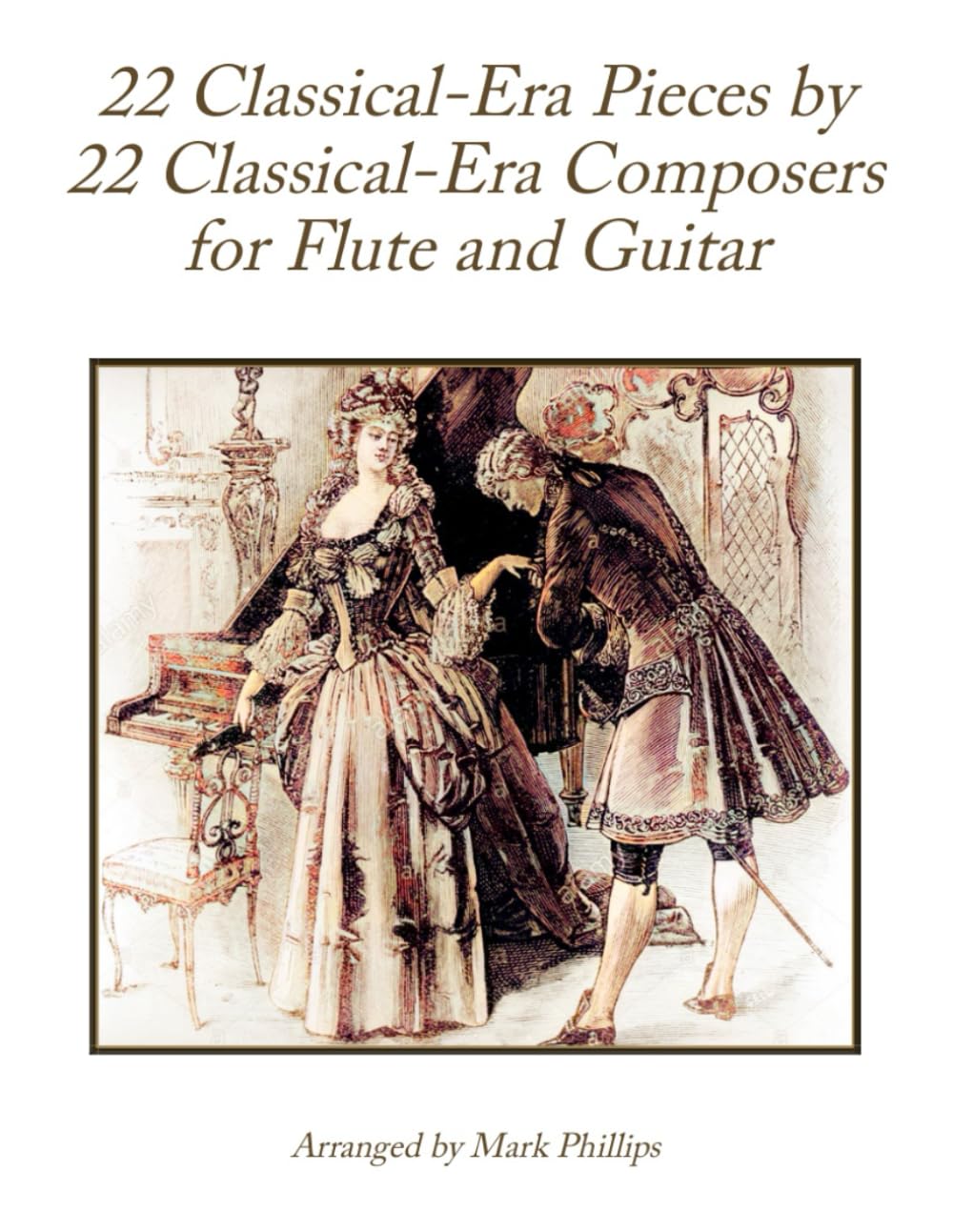 22 Classical-Era Pieces by 22 Classical-Era Composers for Flute and Guitar (Classical Era Masterworks for Flute and Guitar)