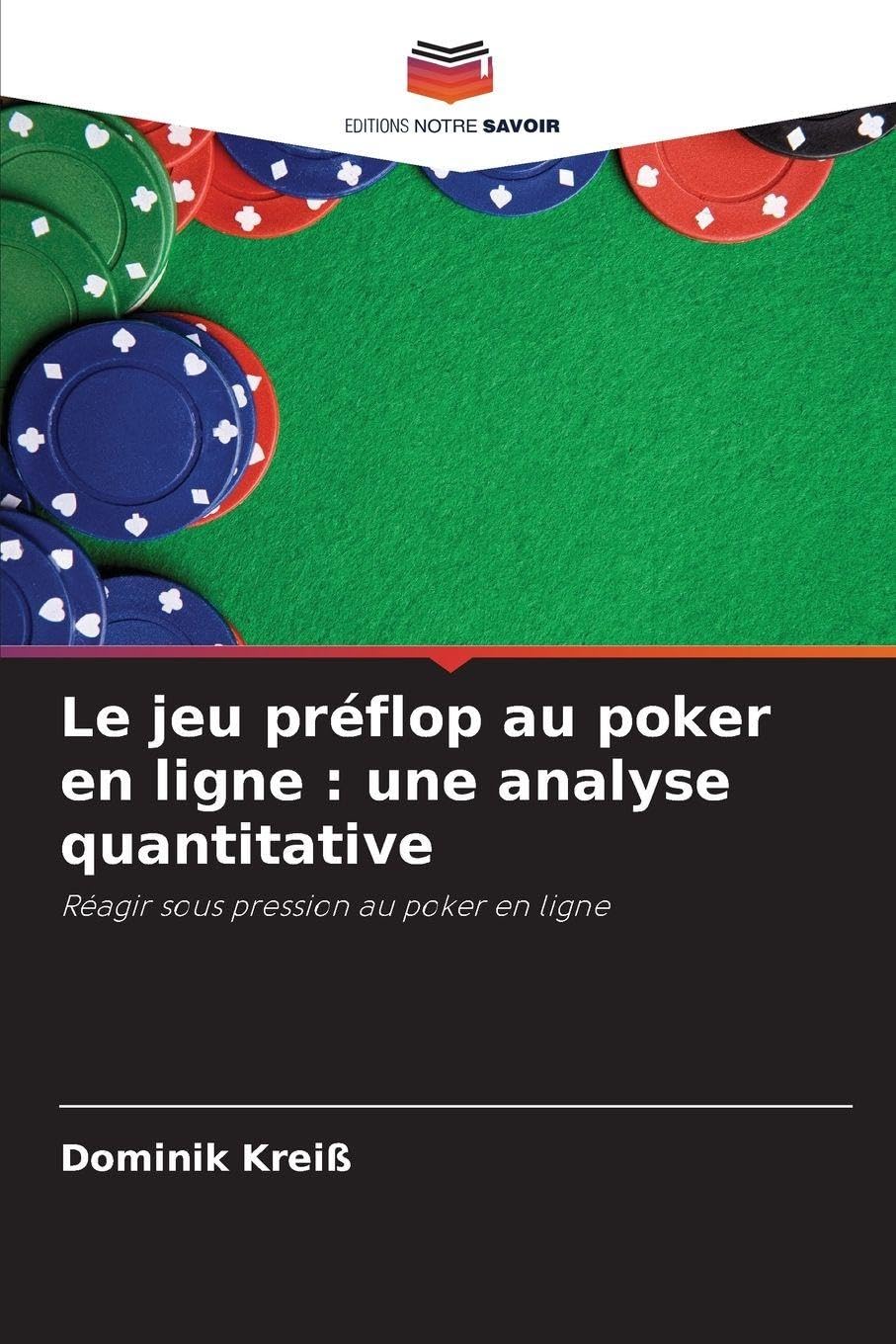 Le jeu préflop au poker en ligne : une analyse quantitative: Réagir sous pression au poker en ligne