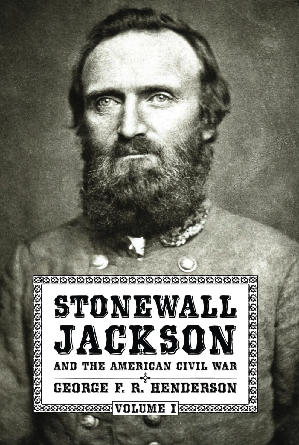 Stonewall Jackson and the American Civil War: Volume I