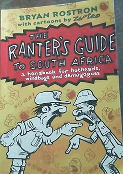 The Ranter's Guide to South Africa: A Handbook for Hotheads, Windbags and Demagogues book cover