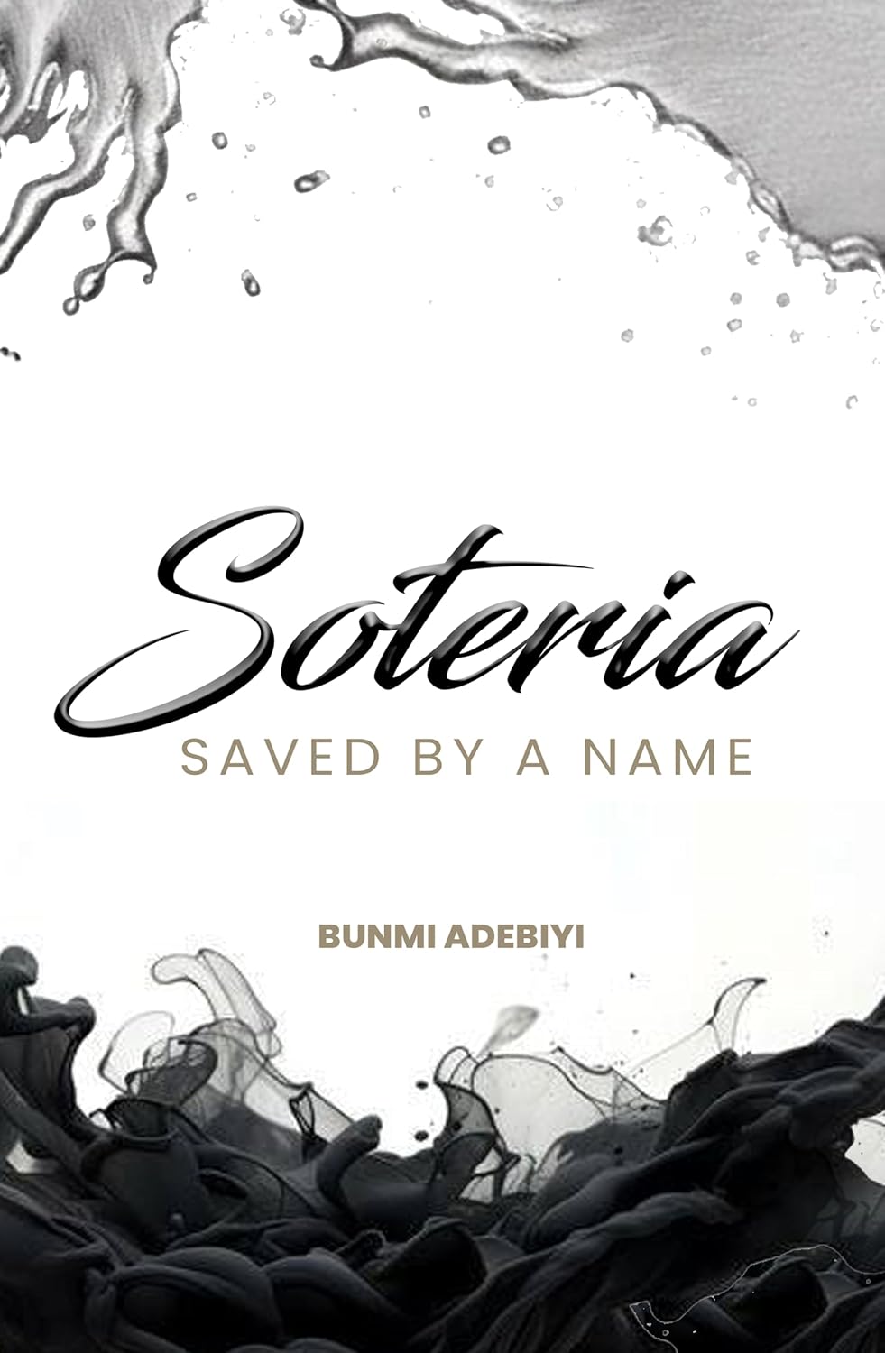 Soteria: Saved By A Name: A Book of Short Stories