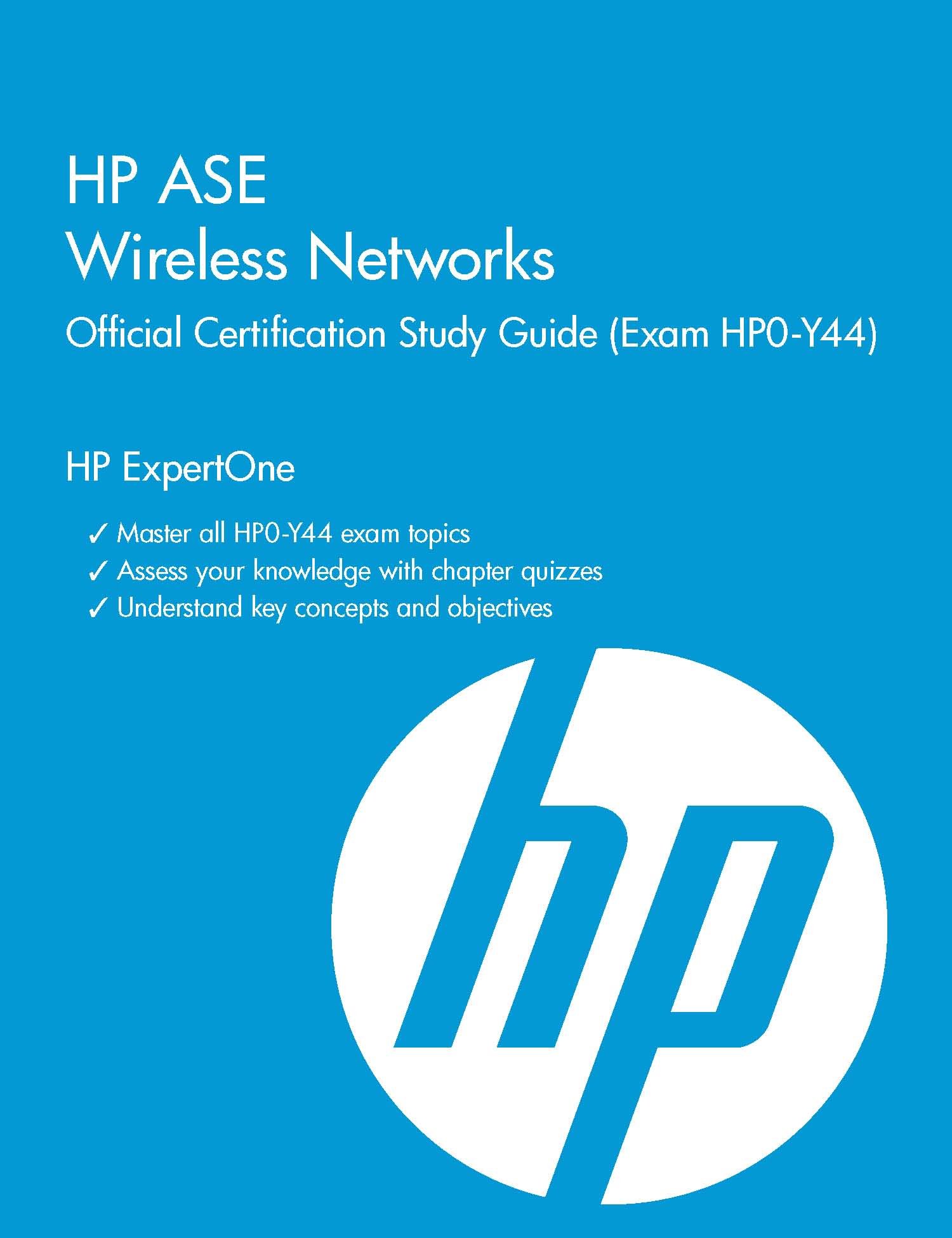 HP ASE Wireless Networks Official Certification Study Guide (Exam Hp0-Y44) (HP Expertone)