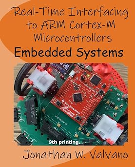 Embedded Systems Real-Time Interfacing to Arm Cortex-M Microcontrollers