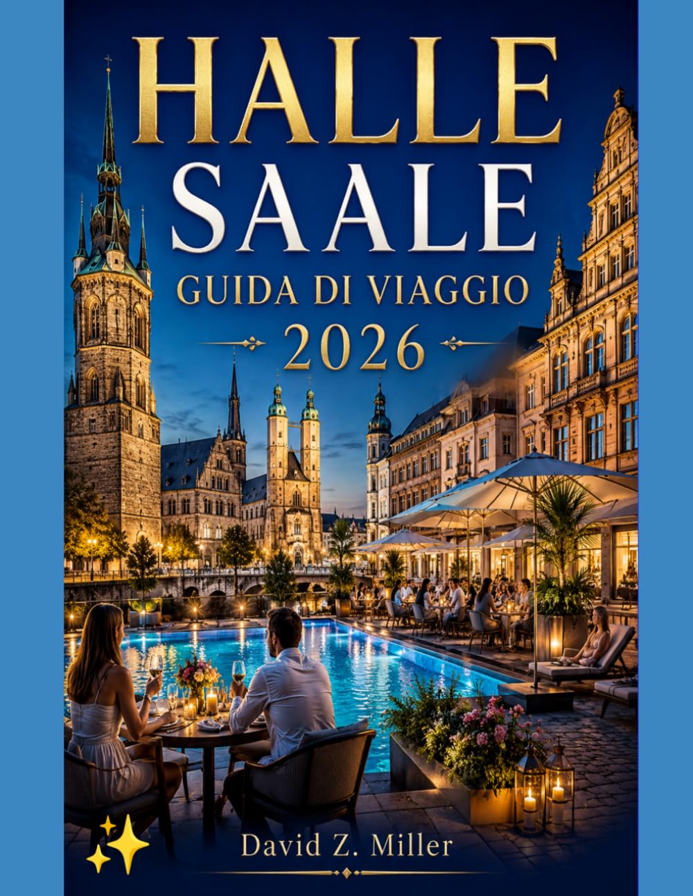 HALLE SAALE GUIDA DI VIAGGIO 2026 (Super Explore)