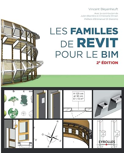 Les familles de Revit pour le BIM: Préface d'Emmanuel Di Giacomo
