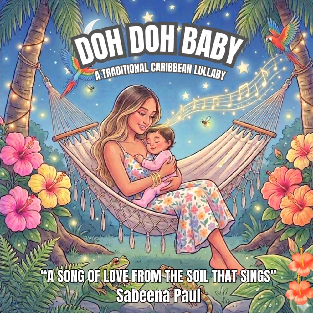 Doh Doh Baby: A Traditional Guyanese Lullaby Passed Down Through Generations