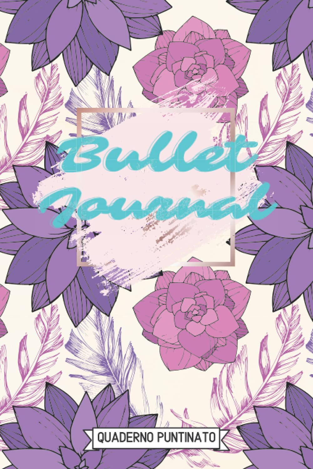 Copertina Bullet Journal: Quaderno Puntinato: diario con 120 pagine puntinate e numerate, versione estiva con cactus, per scrivere e disegnare