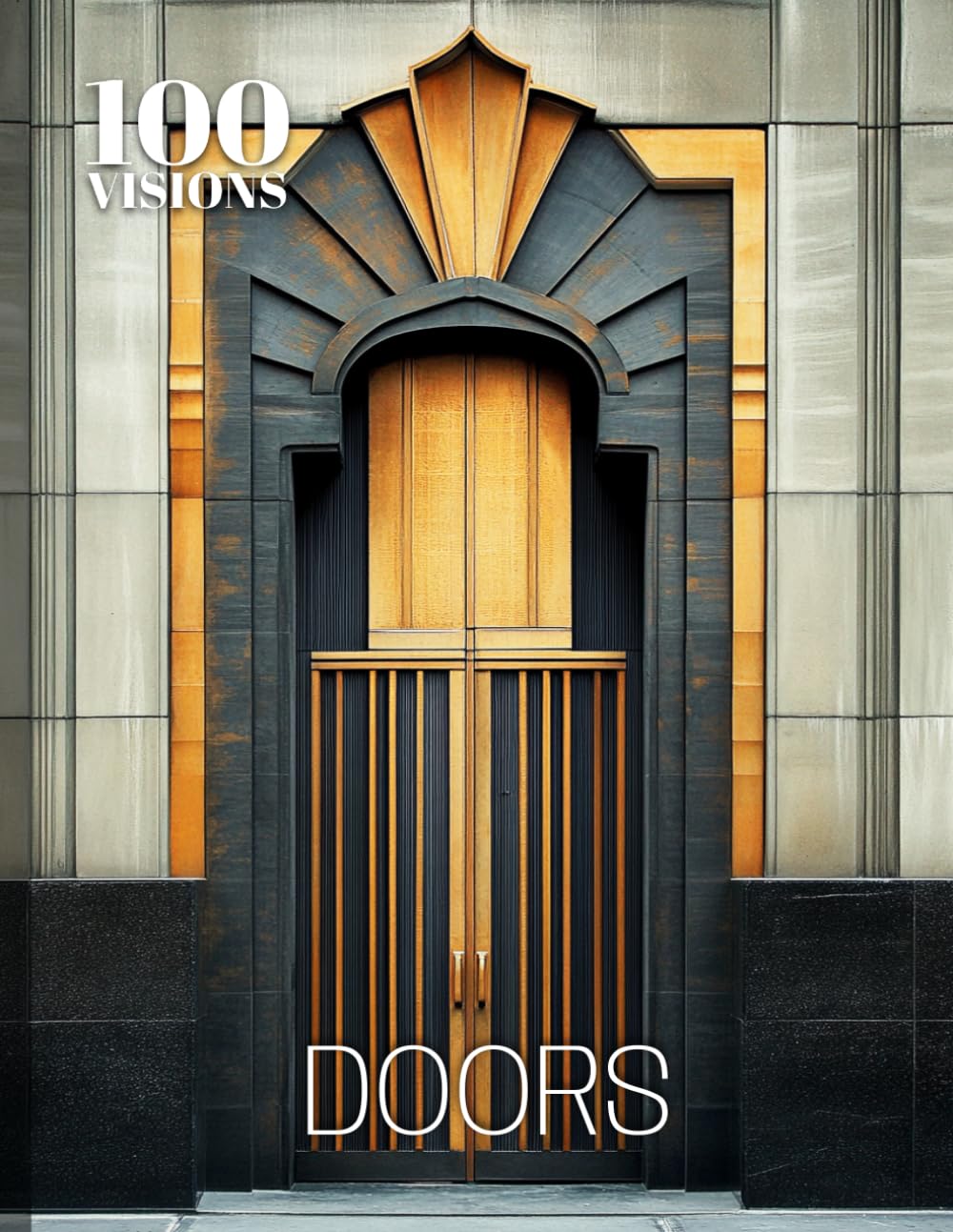 100 VISIONS: DOORS: A Visual Exploration of Doors Through Art