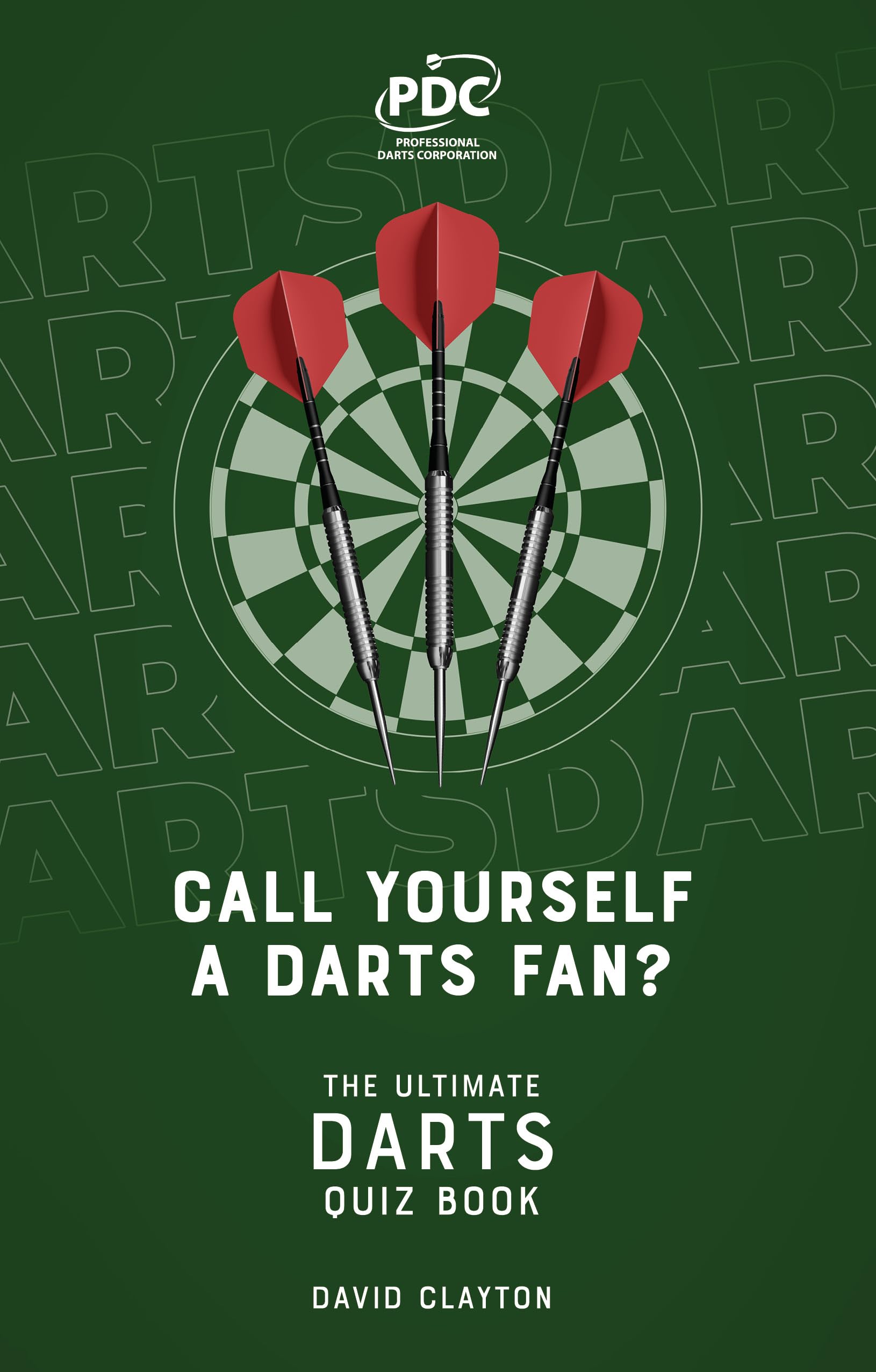 Call Yourself a Darts Fan?: The Ultimate Darts Quiz Book