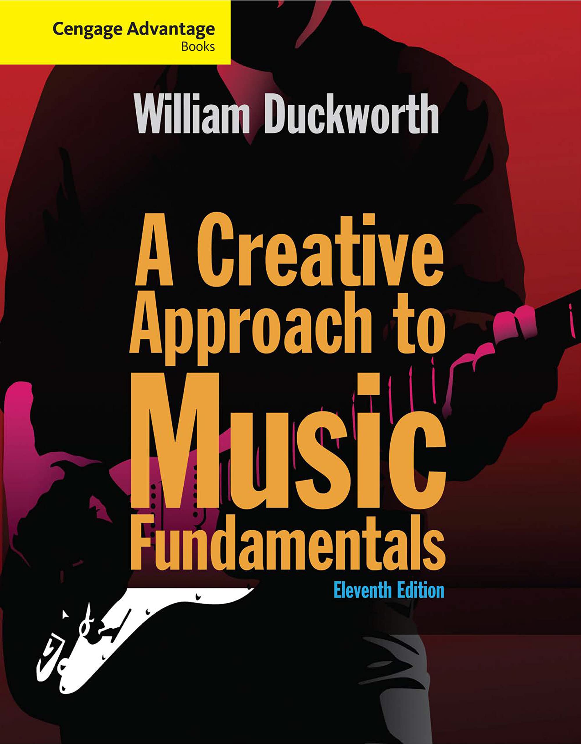 Cengage Advantage: A Creative Approach to Music Fundamentals (Cengage Advantage Books)