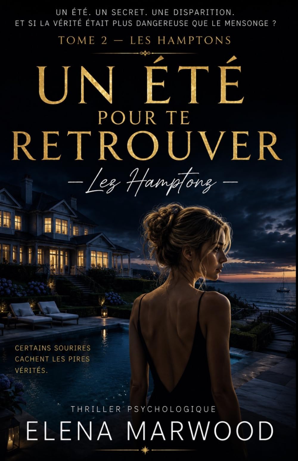 Un été pour te retrouver Tome 2 Les Hamptons: La famille parfaite cache parfois les pires secrets.