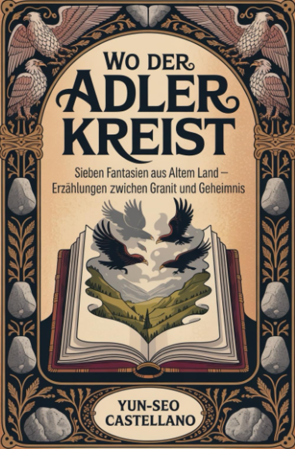 Wo der Adler kreist: Sieben Fantasien aus altem Land – Erzählungen zwischen Granit und Geheimnis