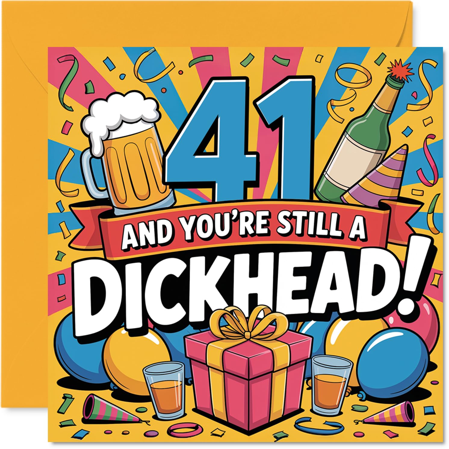 Cheeky 41st Birthday Card - Turning 41 and Still Causing Mischief - Bold Party Colours and Playful, Rude Slogan - 145mm Square, Envelope Included