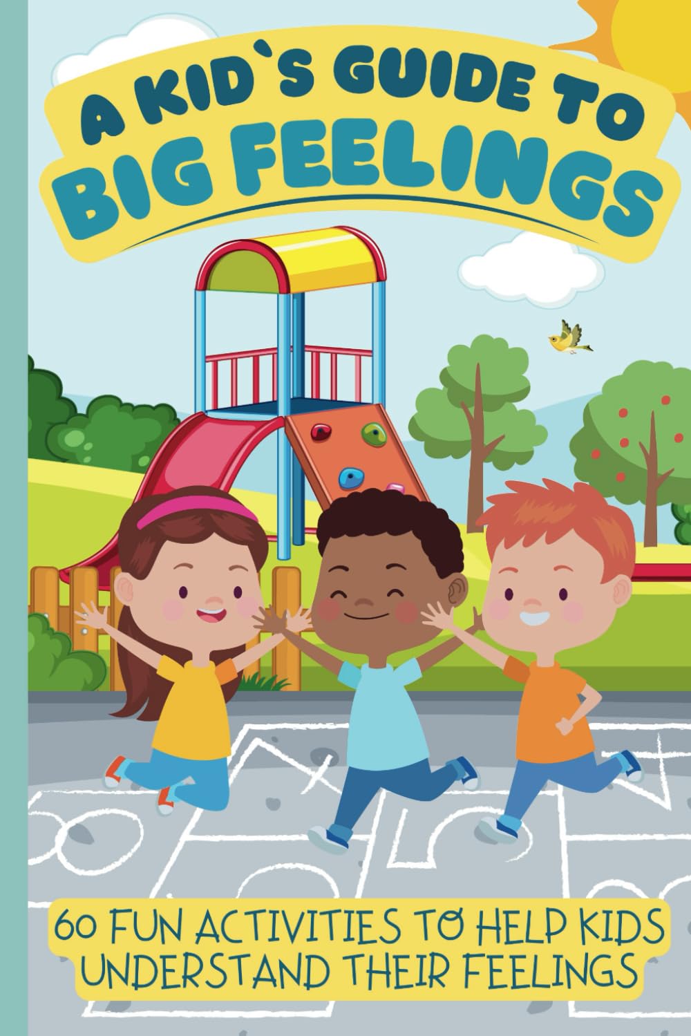Feelings Book for Kids | 60 Fun Activities to Help Kids Manage Their Emotions and Practice Mindfulness | Emotional Regulation for Toddlers, Preschoolers, Kindergarten, Young Kids, Girls, Boys