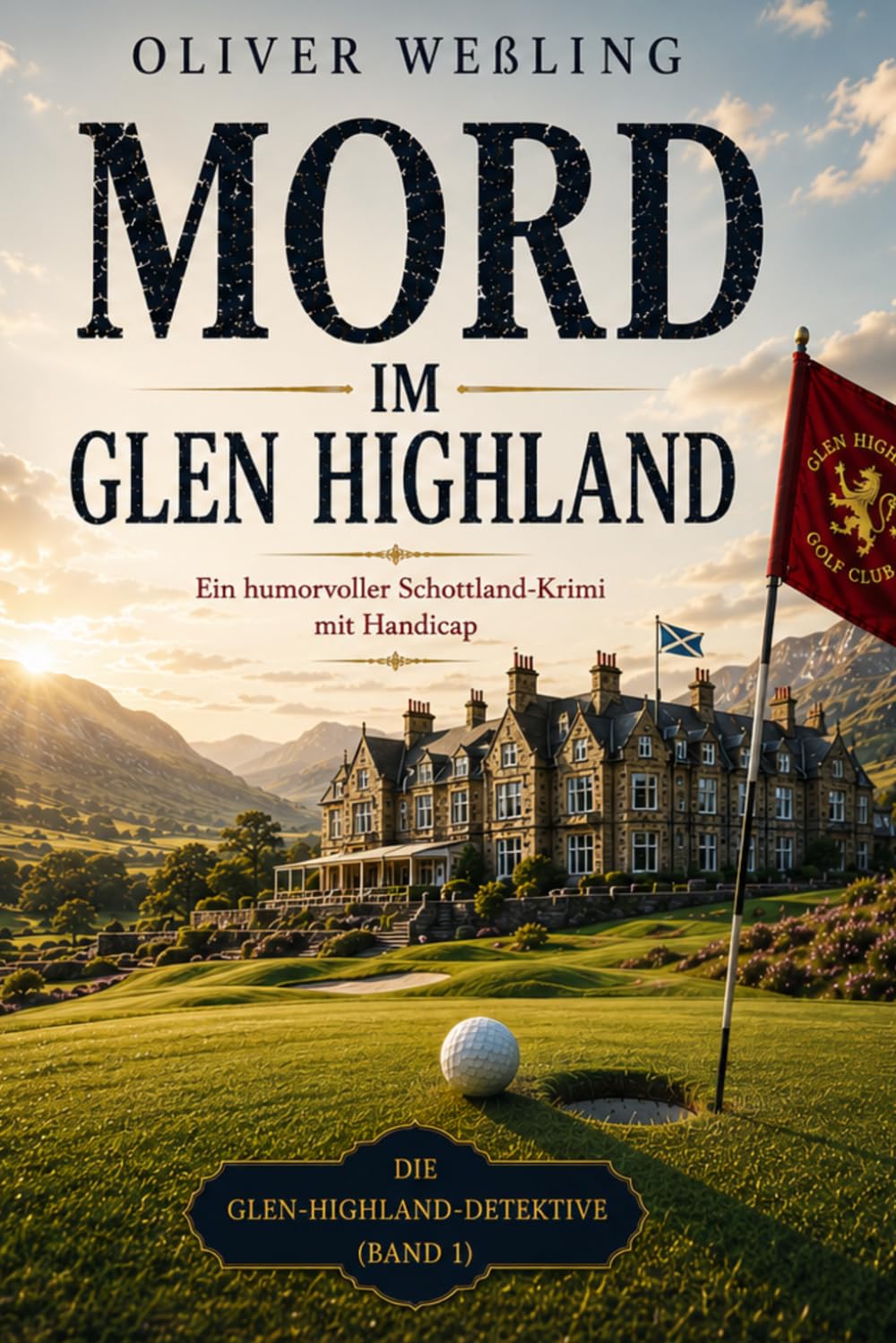 MORD IM GLEN HIGHLAND: Ein humorvoller Schottland-Krimi mit Handicap