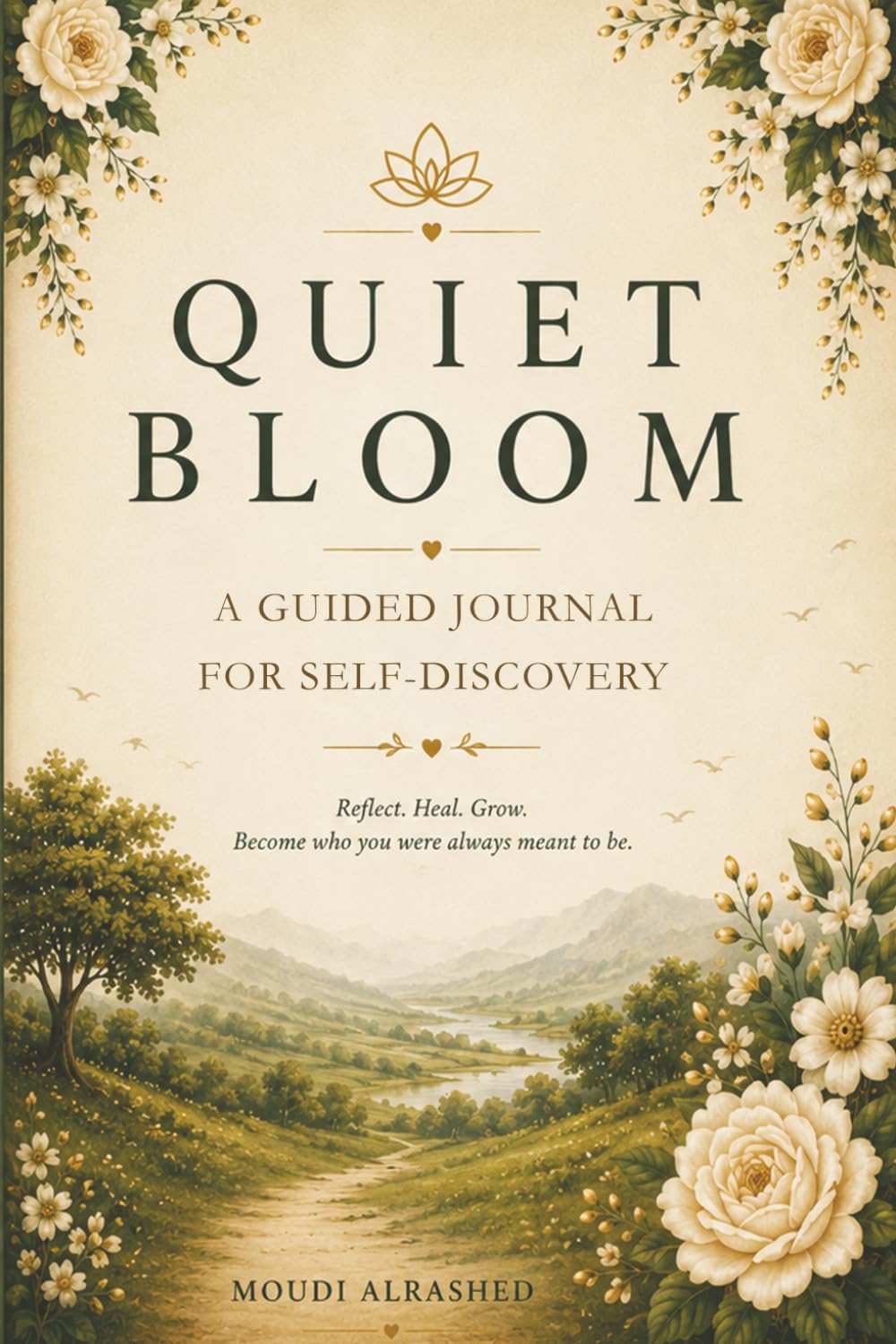 Quiet Bloom: A Guided Journal for Self-Discovery