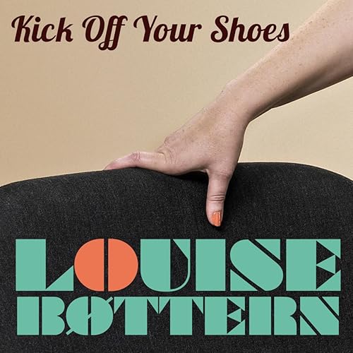 Kick Off Your Shoes by Louise Bøttern on Amazon Music Amazon.co.uk