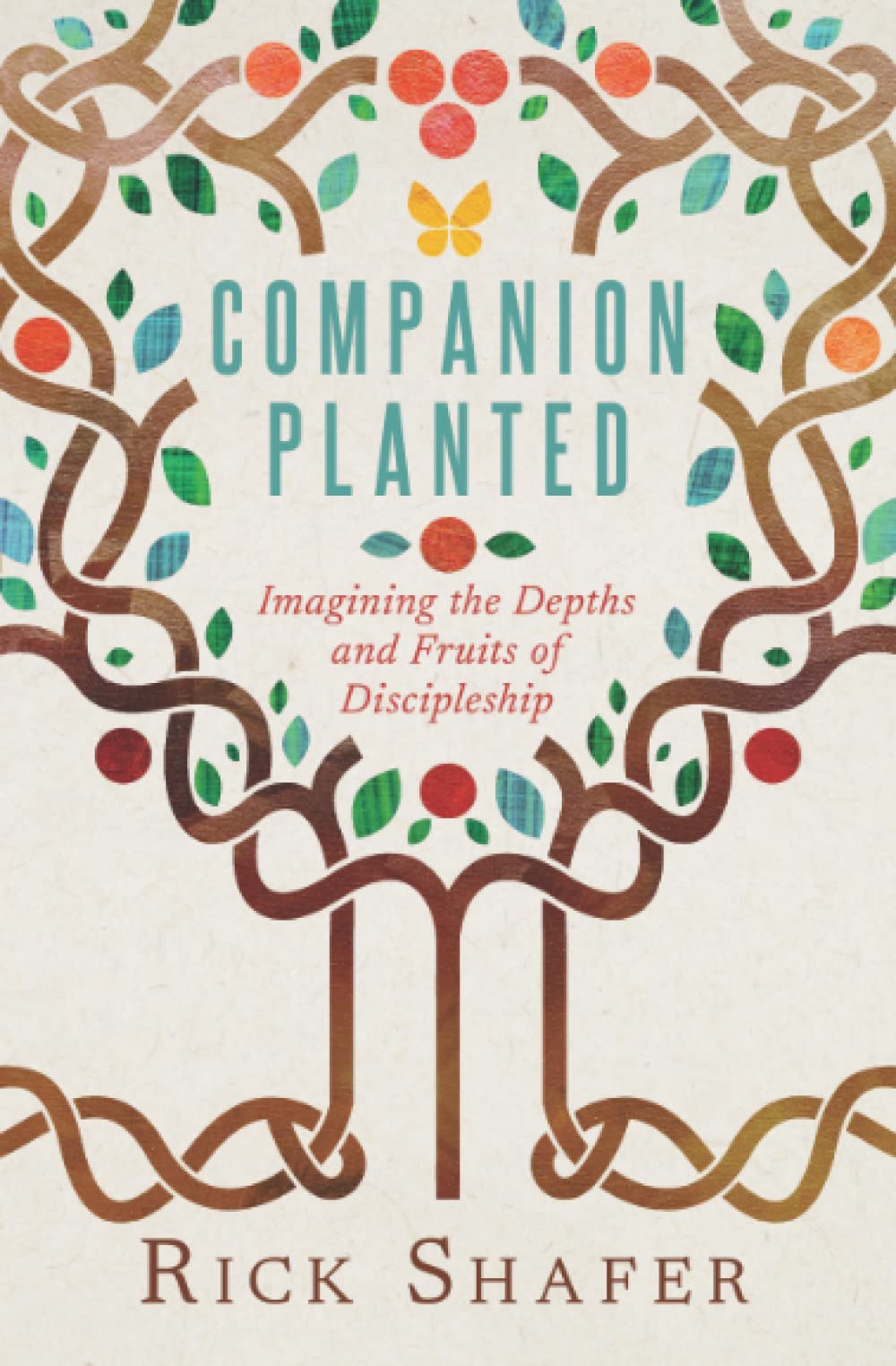 Companion Planted: Imagining the Depths and Fruits of Discipleship