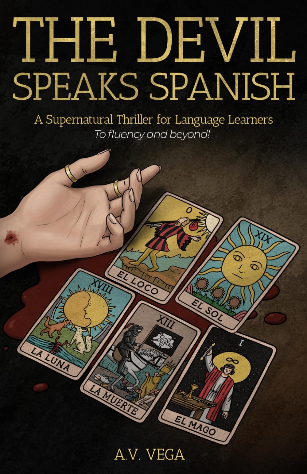 The Devil Speaks Spanish: A Supernatural Thriller for Language Learners (To Fluency and Beyond!)